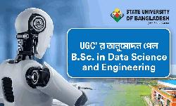 বি.এসসি ইন ডেটা সায়েন্স অ্যান্ড ইঞ্জিনিয়ারিং প্রোগ্রামে ইউজিসির অনুমোদন পেল   স্টেট ইউনিভার্সিটি অব বাংলাদেশ